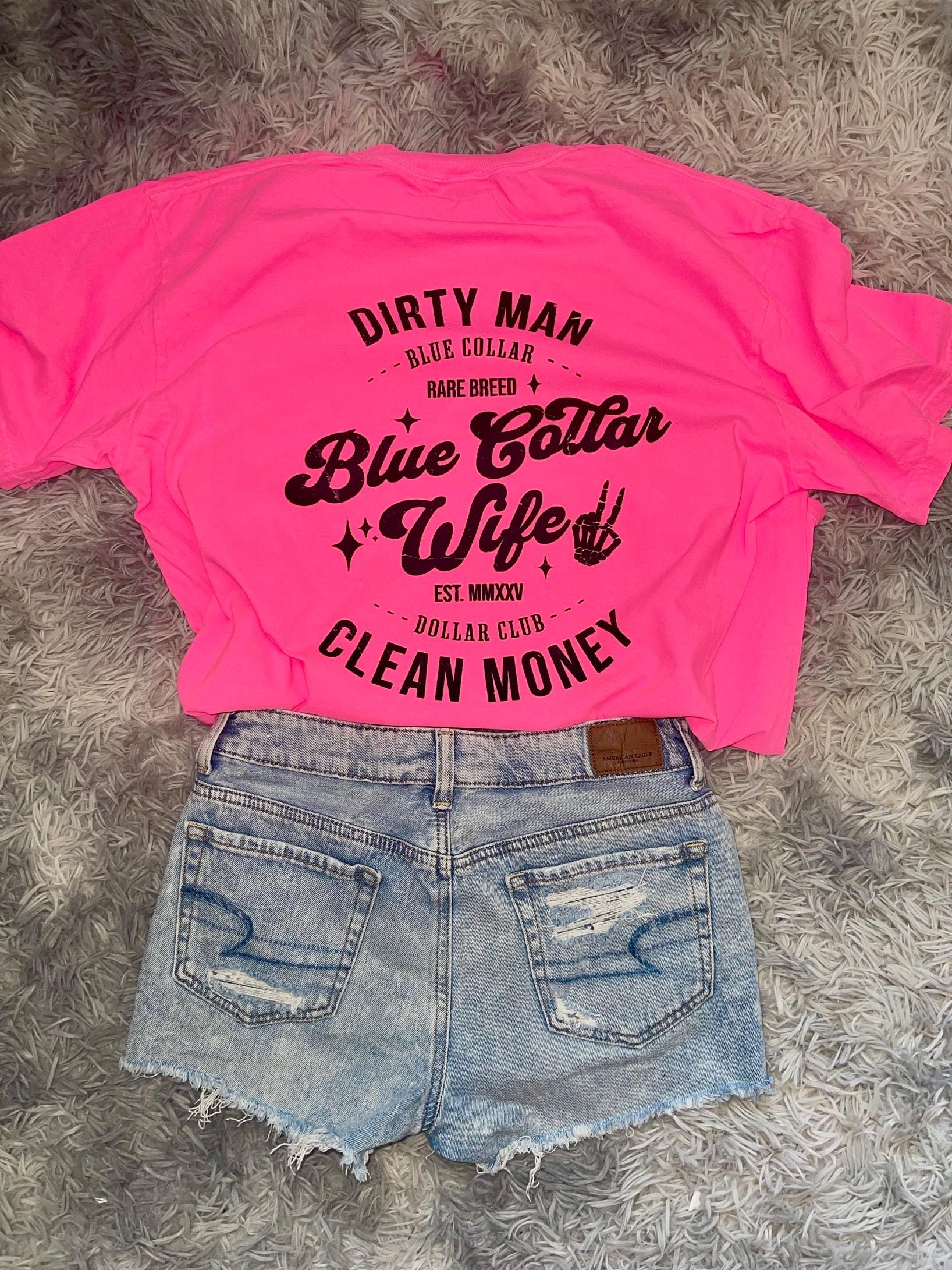 Blue collar wives personalized tee dirty man clean money tee shirt with last name on front