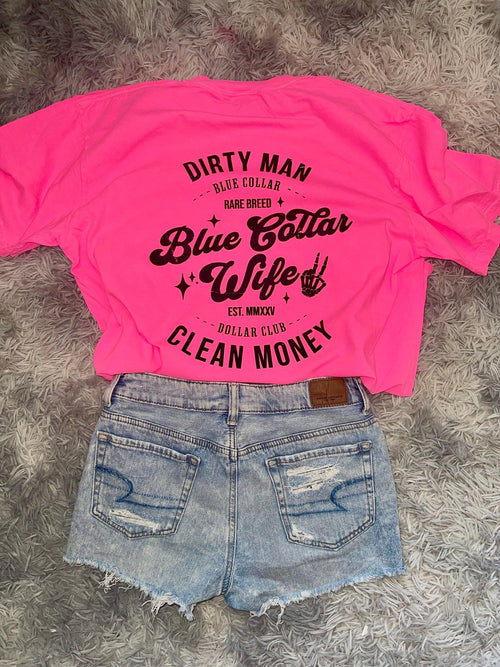 Blue collar wives personalized tee dirty man clean money tee shirt with last name on front