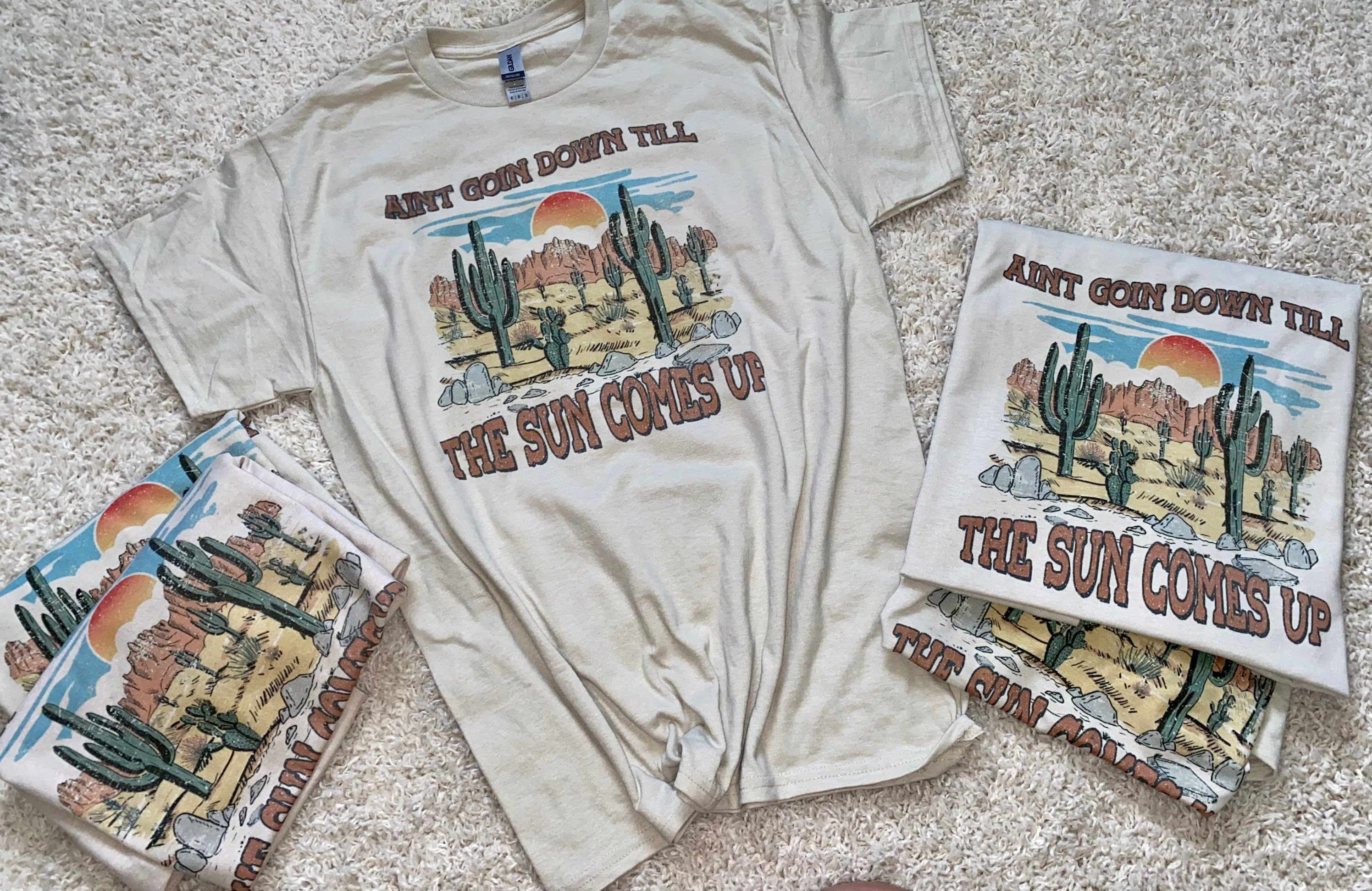 Ain’t goin down til the sun comes up western graphic t shirt