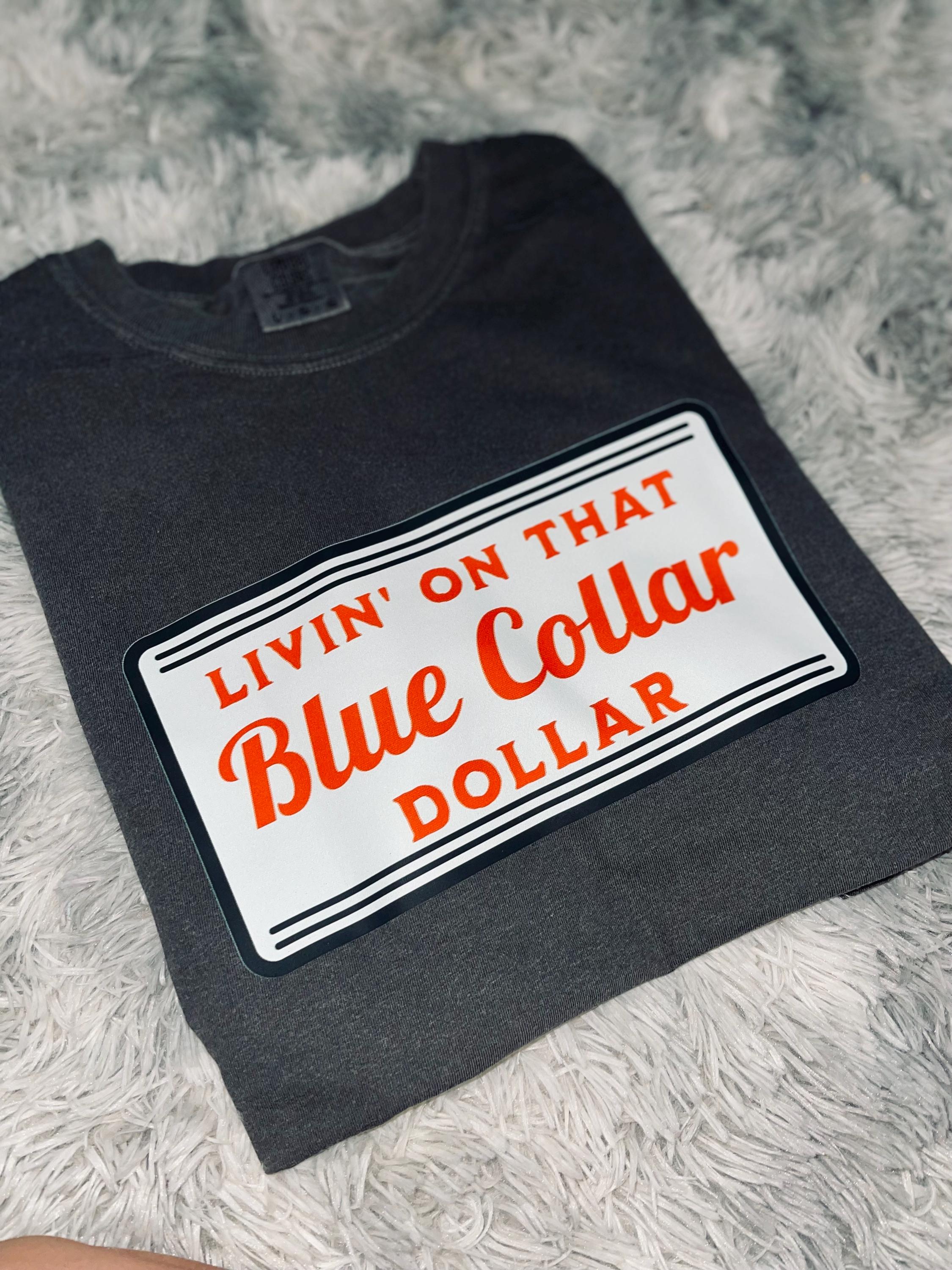 Blue collar dollar tee