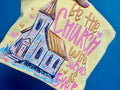 Be the church when service is over comfort colors tee
