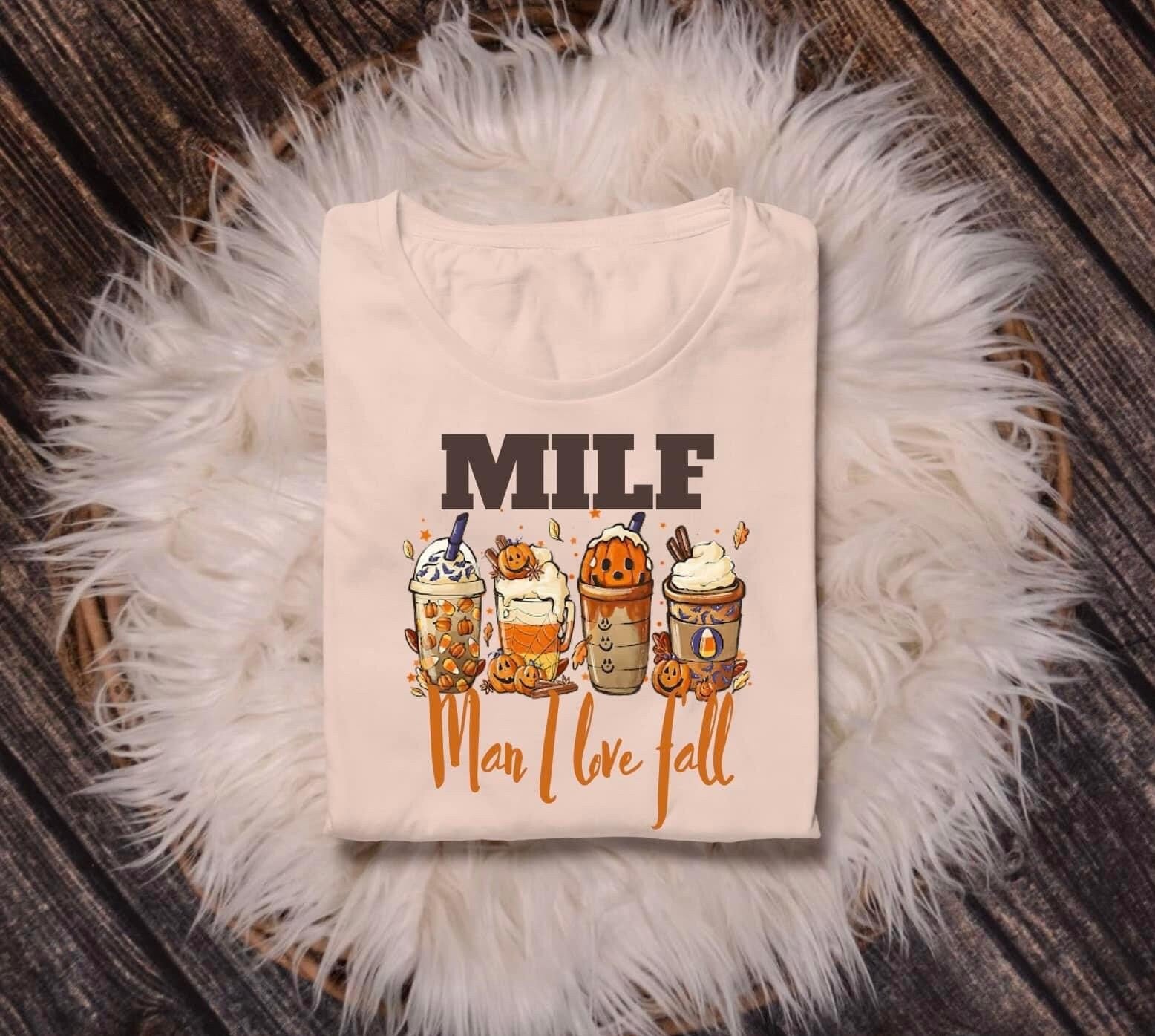 MILF man I love fall t shirt