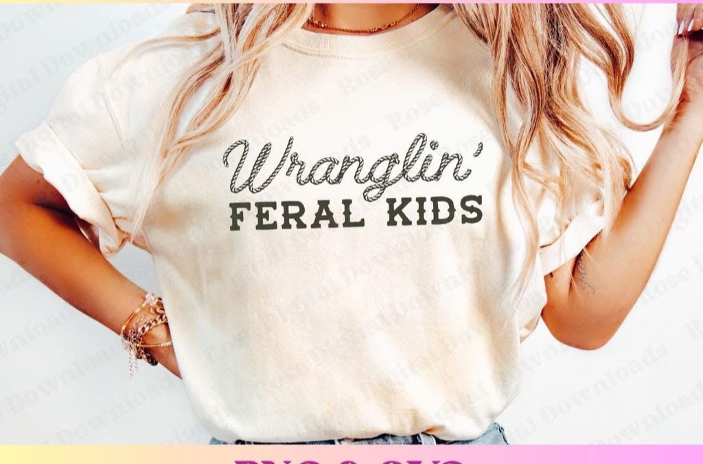 Wrangling feral kids tee shirt